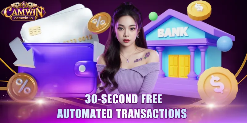 30-second free automated transactions 