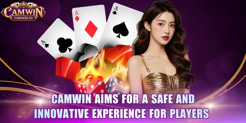 CAMWIN aims for a safe and innovative experience for players 