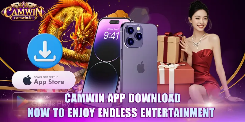 CAMWIN App Download now to enjoy endless entertainment 