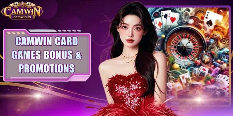 CAMWIN Card Games Bonus & Promotions