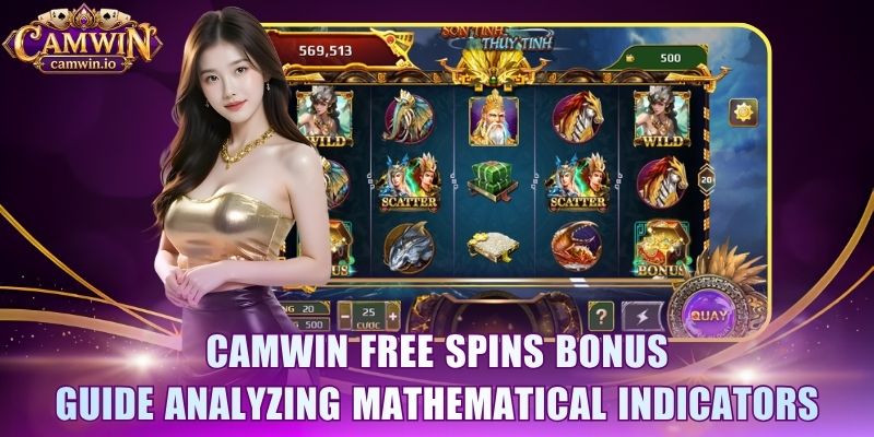 CAMWIN free spins bonus guide analyzing mathematical indicators