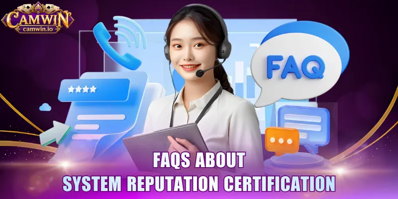Faqs About System Reputation Certification