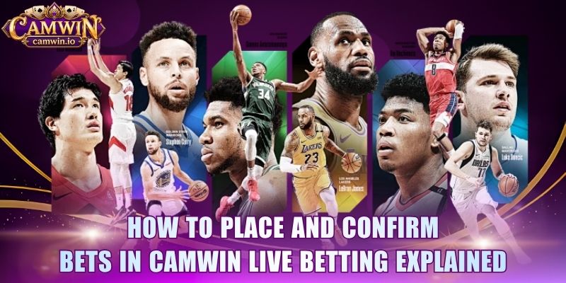 How to place and confirm bets in CAMWIN live betting explained 