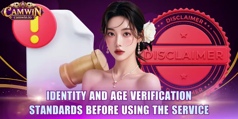 Identity and age verification standards before using the service