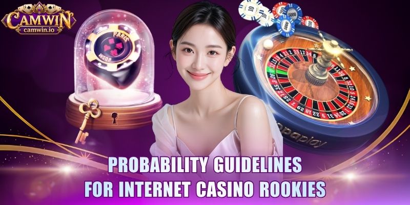 Probability guidelines for internet casino rookies