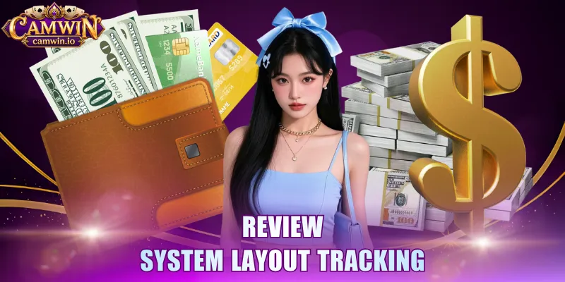 Review system layout tracking