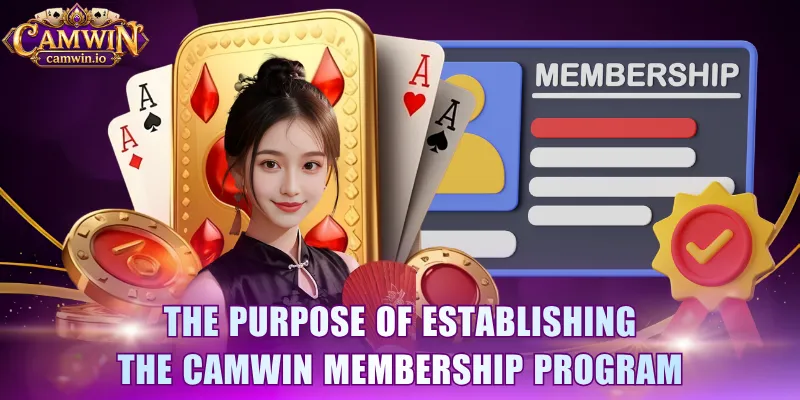 The purpose of establishing the CAMWIN membership program