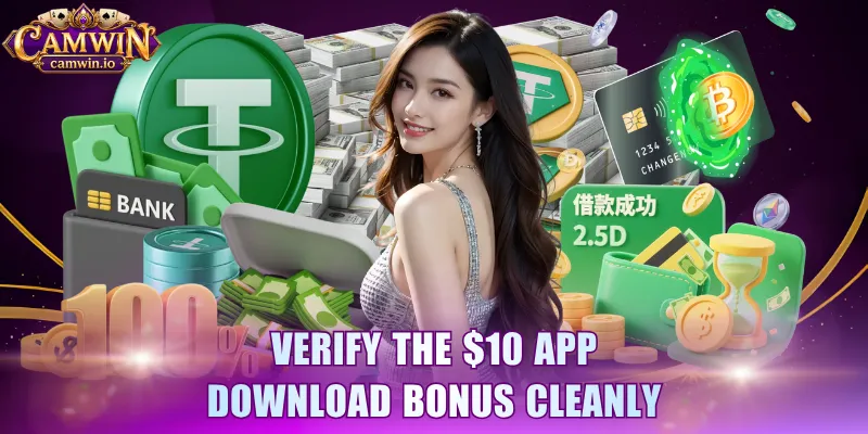 Verify the $10 app download bonus cleanly